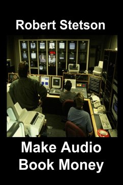 Make Audio Book Money (eBook, ePUB) - Stetson, Robert