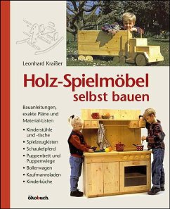 Holz-Spielmöbel selbst bauen - Kraißer, Leonhard