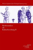 Rechtsanalyse als Kulturforschung II Rechtsanalyse als Kulturforschung II