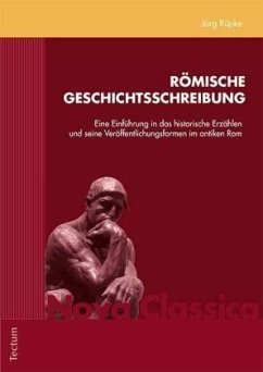 Römische Geschichtsschreibung - Rüpke, Jörg