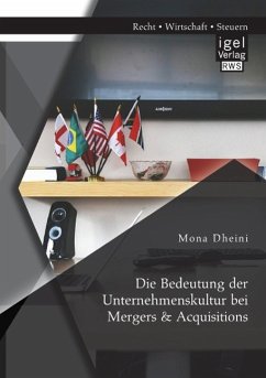 Die Bedeutung der Unternehmenskultur bei Mergers & Acquisitions - Dheini, Mona