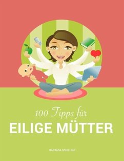 100 Tipps für eilige Mütter (eBook, ePUB)