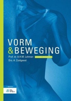 Vorm En Beweging: Leerboek Van Het Bewegingsapparaat Van de Mens - Lohman, A. H. M.;Zuidgeest, A.