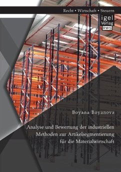 Analyse und Bewertung der industriellen Methoden zur Artikelsegmentierung für die Materialwirtschaft - Boyanova, Boyana