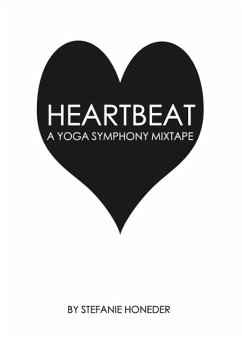 Heartbeat A Yoga Symphony Mixtape (eBook, ePUB) - Honeder, Stefanie