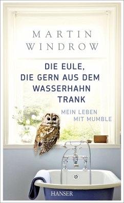 Die Eule, die gern aus dem Wasserhahn trank (eBook, ePUB) - Windrow, Martin