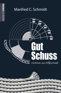 Gut Schuss (eBook, ePUB) - Schmidt, Manfred C.