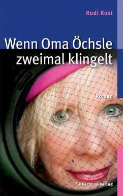Wenn Oma Öchsle zweimal klingelt (eBook, ePUB) - Kost, Rudi