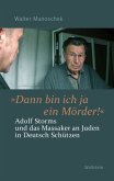 »Dann bin ich ja ein Mörder!" (eBook, ePUB)