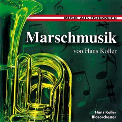 Marschmusik Von Hans Koller - Blaskapelle Hans Koller