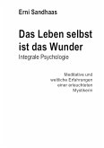 Das Leben selbst ist das Wunder (eBook, ePUB)