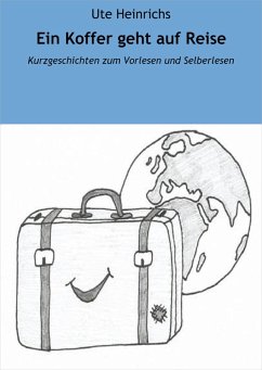 Ein Koffer geht auf Reise (eBook, ePUB) - Heinrichs, Ute