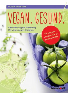 Vegan. Gesund. (eBook, PDF) - Steeb, Dr. med. Sigrid