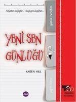 Yeni Sen Günlügü - Hayatini degistir.. Sagligini degistir - Hill, Karen