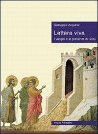 Cover Lettera viva. I vangeli e la presenza di Gesù