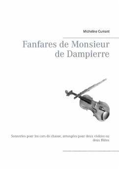 Fanfares de Monsieur de Dampierre - Cumant, Micheline