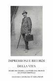 Impressioni e ricordi della vita - Diario di guerra e lettere dal fronte di Attilio Bertelli (eBook, ePUB)
