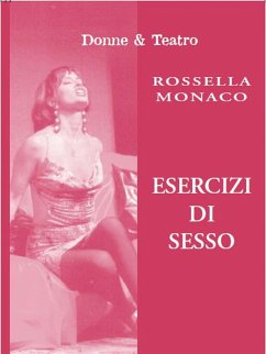 Esercizi di Sesso (eBook, ePUB) - Monaco, Rossella Esercizi di Sesso (eBook, ePUB) - Monaco, Rossella