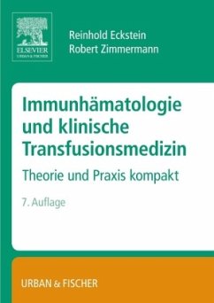 Immunhämatologie und klinische Transfusionsmedizin - Eckstein, Reinhold;Zimmermann, Robert