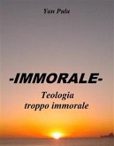 -IMMORALE- Teologia troppo immorale (eBook, ePUB)