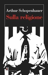 Sulla religione (eBook, ePUB) - Schopenhauer, Arthur