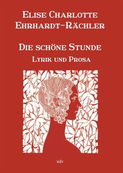 Die schöne Stunde - Ehrhardt-Rächler, Elise Charlotte