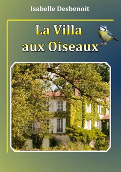 La villa aux oiseaux - Desbenoit, Isabelle