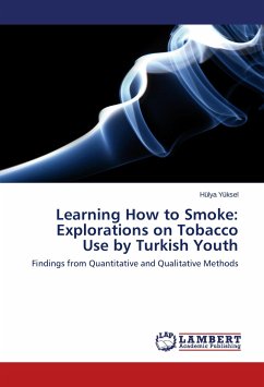 Learning How to Smoke: Explorations on Tobacco Use by Turkish Youth