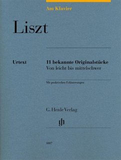 Am Klavier - Liszt - Franz Liszt - Am Klavier - 11 bekannte Originalstücke