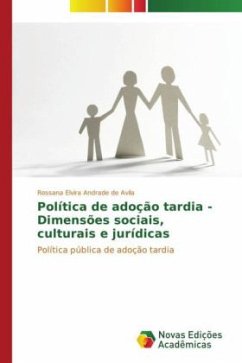 Política de adoção tardia - Dimensões sociais, culturais e jurídicas