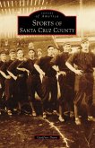 Sports of Santa Cruz County (eBook, ePUB)