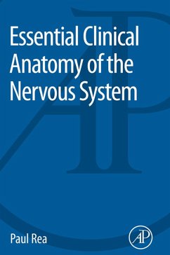 Essential Clinical Anatomy of the Nervous System (eBook, ePUB) - Rea, Paul