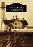 Point Arena Lighthouse (eBook, ePUB)