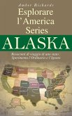 Esplorare l'America Series Alaska Resoconti di viaggio di uno stato (eBook, ePUB)