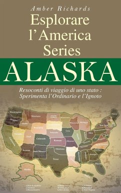 Cover Esplorare l'America Series Alaska Resoconti di viaggio di uno stato (eBook, ePUB)