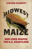 Midwest Maize (eBook, ePUB) Midwest Maize (eBook, ePUB)