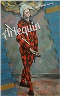 Arlequín (eBook, ePUB) - Claudia Antunes, Ana