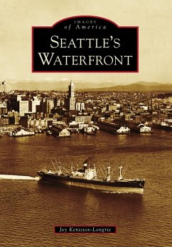 Seattle's Waterfront (eBook, ePUB) - Keniston-Longrie, Joy