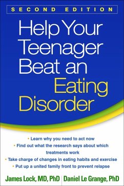 Help Your Teenager Beat an Eating Disorder (eBook, ePUB) - Lock, James; Le Grange, Daniel