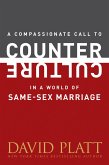 A Compassionate Call to Counter Culture in a World of Same-Sex Marriage (eBook, ePUB)