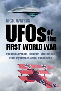 UFOs of the First World War (eBook, ePUB) - Watson, Nigel