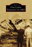 Oak Lawn Tornado of 1967 (eBook, ePUB)