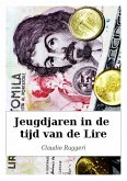 Jeugdjaren in de tijd van de Lire (eBook, ePUB) Jeugdjaren in de tijd van de Lire (eBook, ePUB)