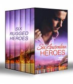 Six Australian Heroes: The Man Every Woman Wants / The Australian's Housekeeper Bride / Outback Bachelor / The Cattleman's Adopted Family / Outback Boss, City Bride / Surprise: Outback Proposal (eBook, ePUB)