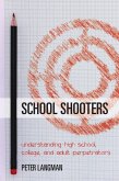 School Shooters (eBook, ePUB) School Shooters (eBook, ePUB)
