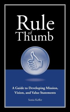 Rule of Thumb: A Guide to Developing Mission, Vision, and Value Statements (eBook, ePUB) - Kefer, Sonia