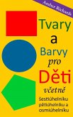 Tvary a barvy pro deti Vcetne Sestiúhelníku, petiúhelníku a osmiúhelníku (eBook, ePUB)