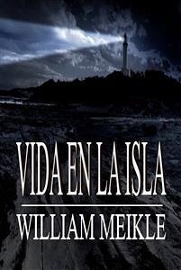 Vida En La Isla (eBook, ePUB) - Meikle, William