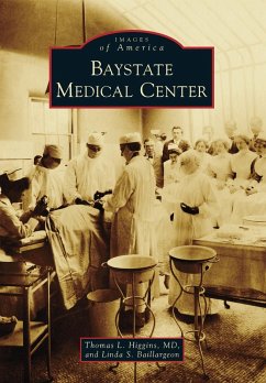 Baystate Medical Center (eBook, ePUB) - Md, Thomas L. Higgins