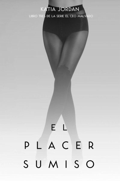 El Placer Sumiso (eBook, ePUB)